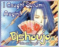 I caught Suzumi Aogiri!